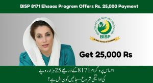 BISP 8171 Ehsaas Program Offers Rs. 25,000 Payment – May…