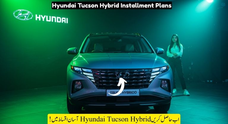 Hyundai Tucson Hybrid Easy Monthly Installment Plans in Pakistan 2025