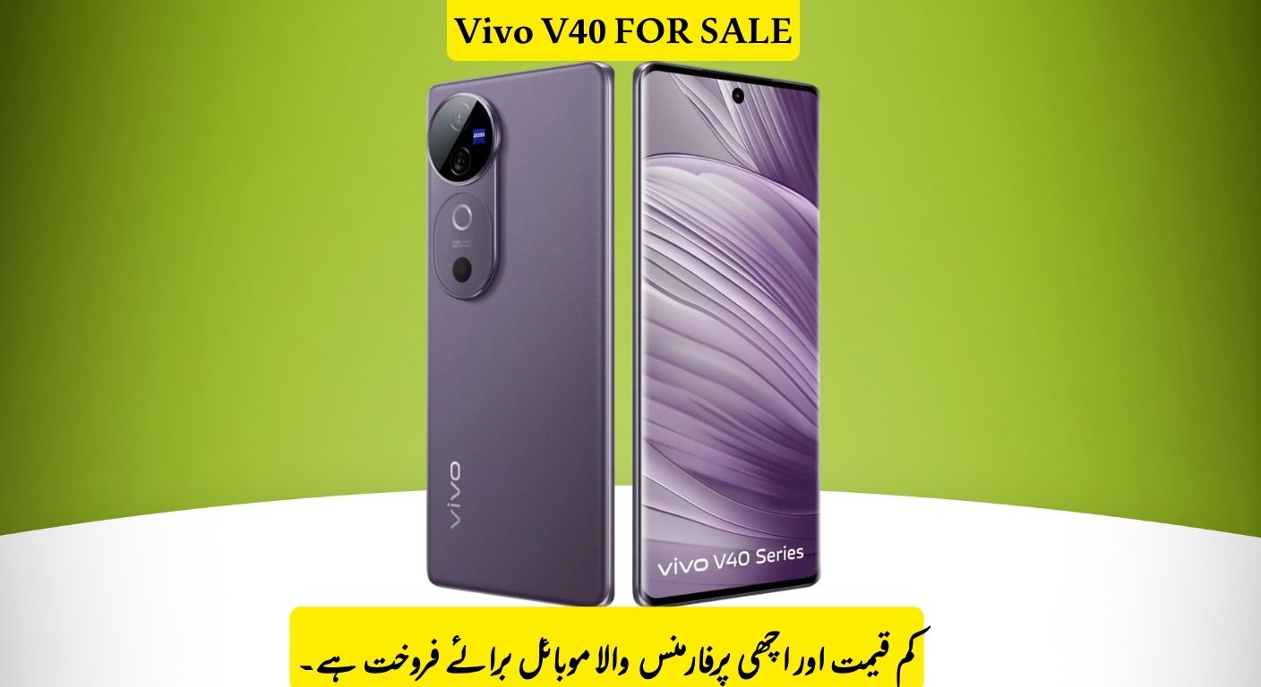 Vivo V40 for Sale in Pakistan – PTA Approved, Price & Contact Detail inside!